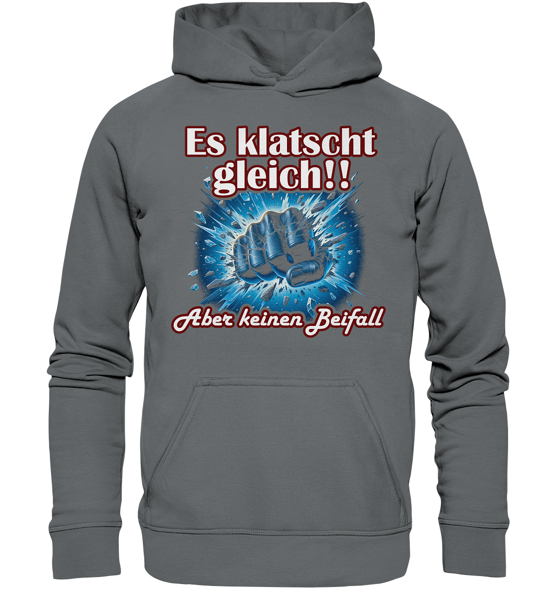 Es klatscht gleich!! - Basic Unisex Hoodie