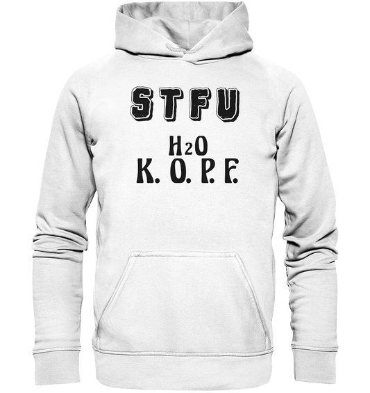 FRECHES "STFU" WASSERKOPF - Basic Unisex Hoodie