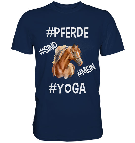 PFERDE SIND MEIN YOGA - STATEMENT STREETWEAR - Classic Shirt