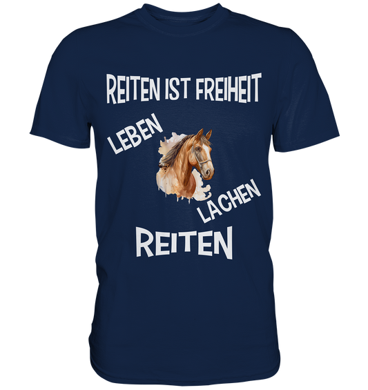 REITEN IST FREIHEIT - STREETWEAR FÜR REITER UND PFERDELIEBHABER - Classic Shirt