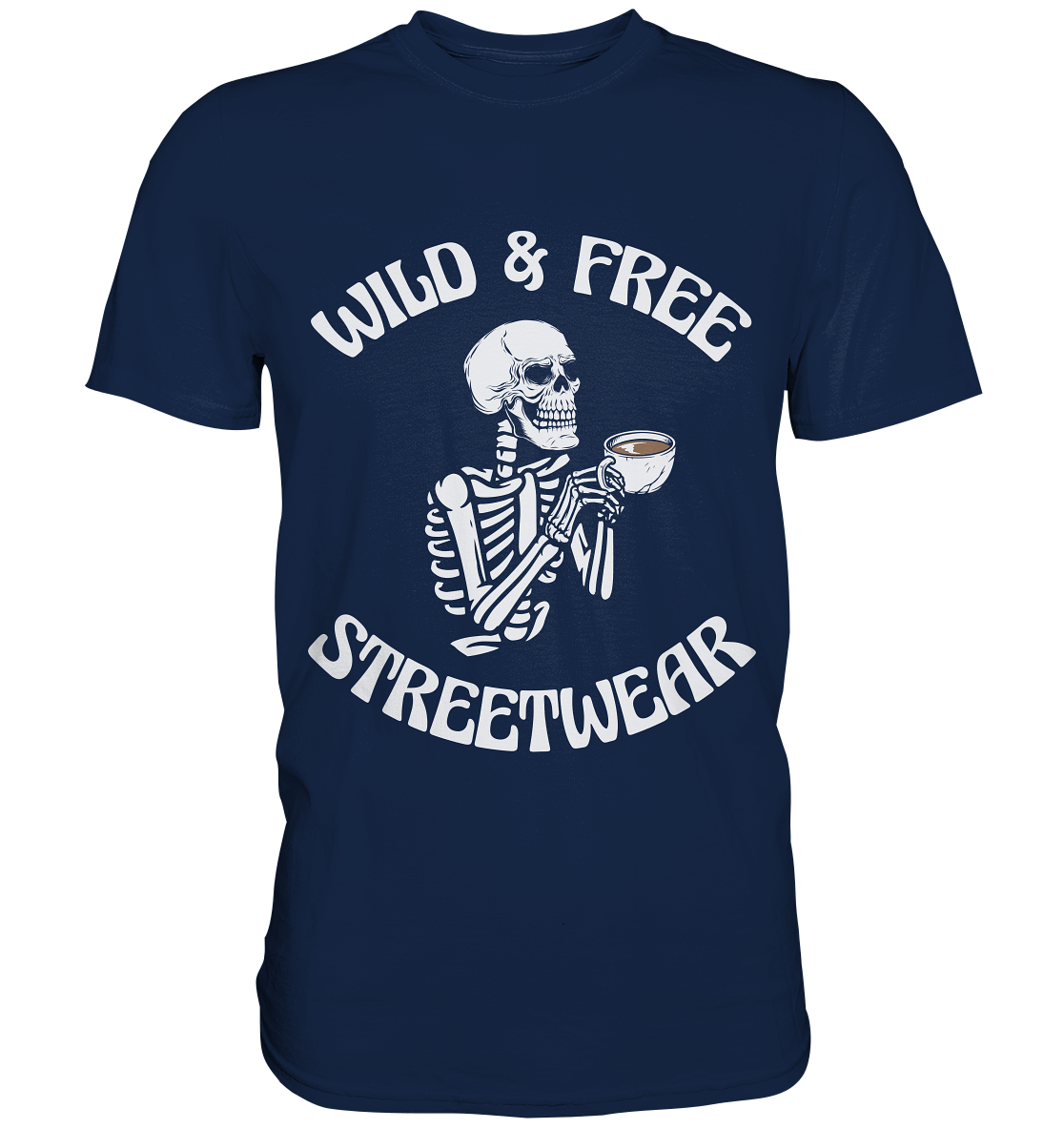 WILD & FREE NO 5 DRINKING SKELETON - STREETWEAR - STATEMENT  - Classic Shirt