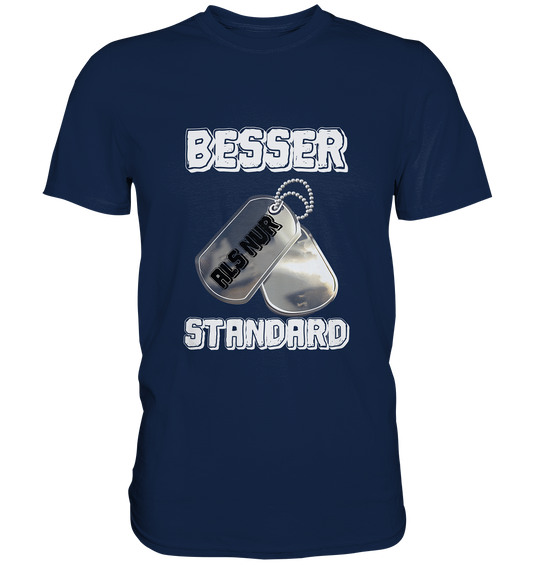 T-Shirt Herren Streetwear Besser als nur Standart