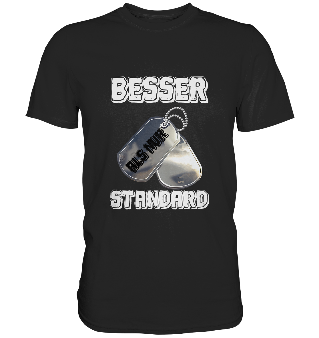 T-Shirt Herren Streetwear Besser als nur Standart