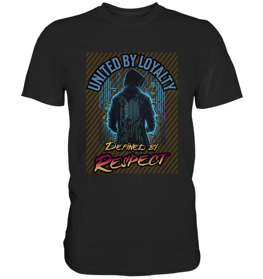 Loyal und Respekt - Classic Shirt