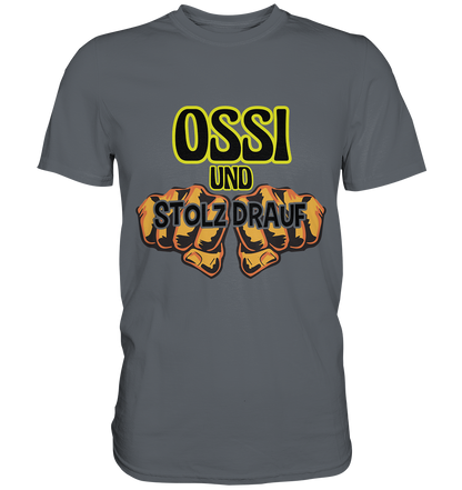 Ossi & stolz drauf – Classic Shirt