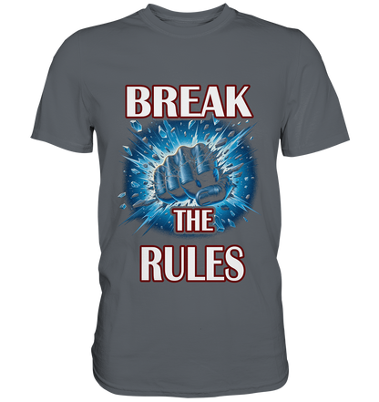 Break the Rules - Classic Shirt