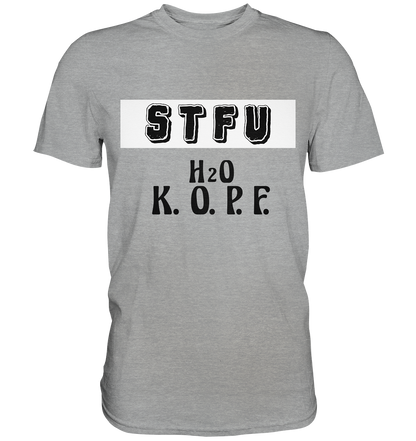 STFU Abkürzung Freche Sprüche T-Shirt 