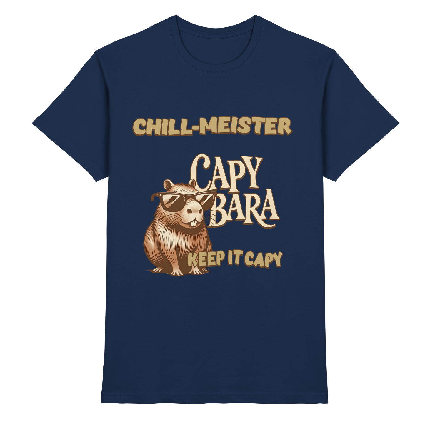 Chill-Meister Capybara – Keep it Capy (Bio & Premium) - Classic Shirt