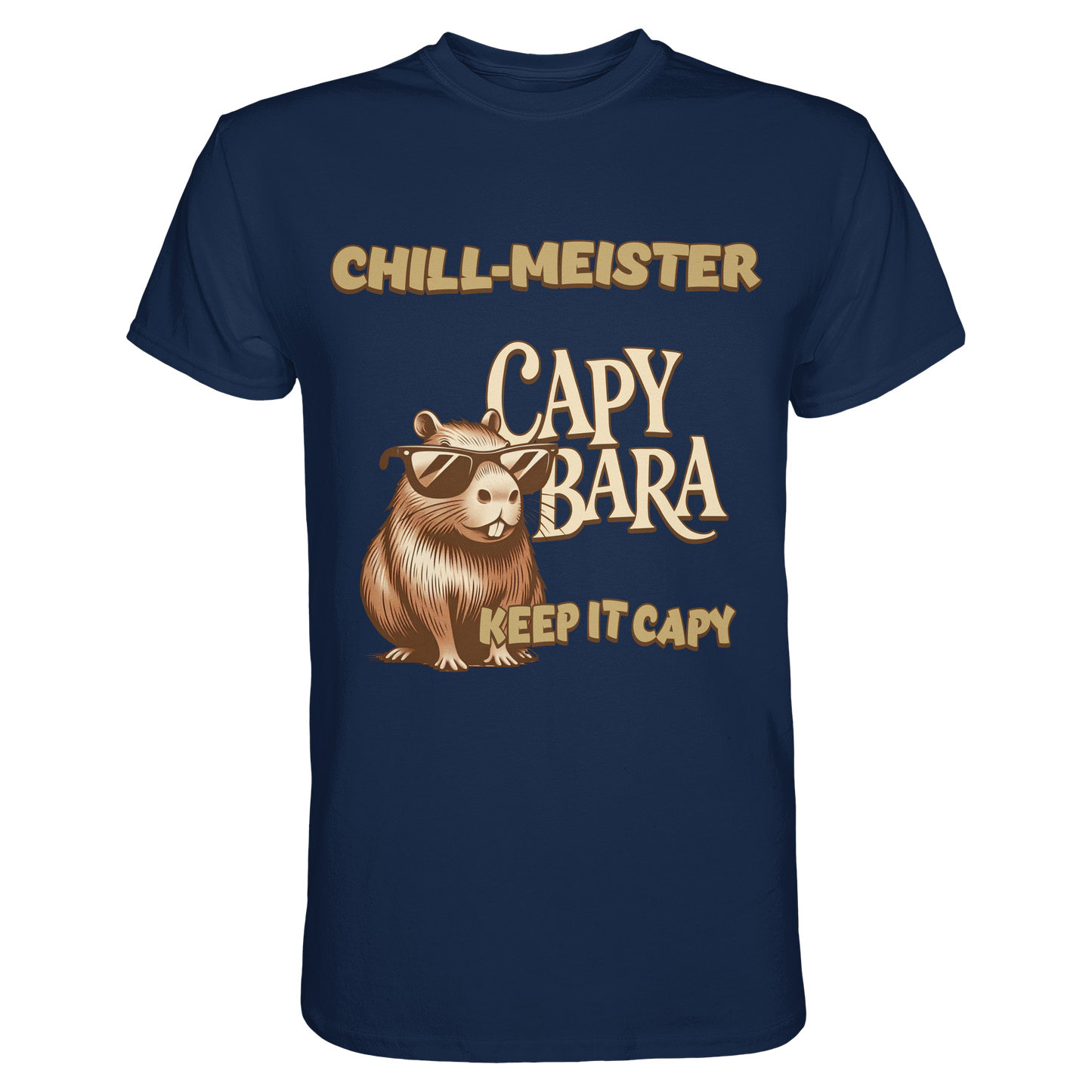 Chill-Meister Capybara – Keep it Capy (Bio & Premium) - Classic Shirt
