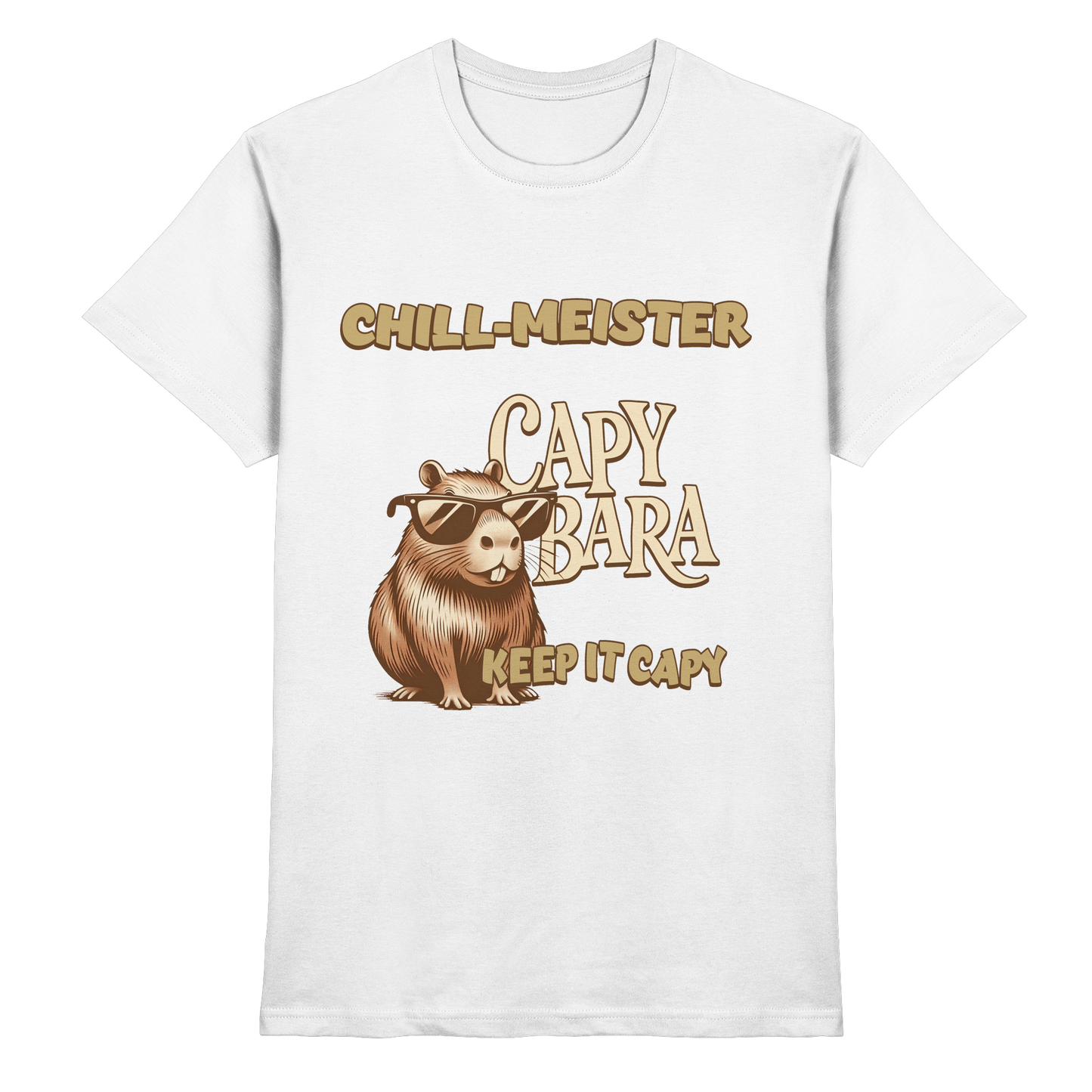 Chill-Meister Capybara – Keep it Capy (Bio & Premium) - Classic Shirt