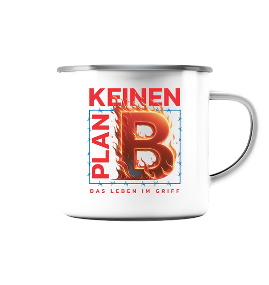 Keinen Plan B - Emaille Tasse (Silber)