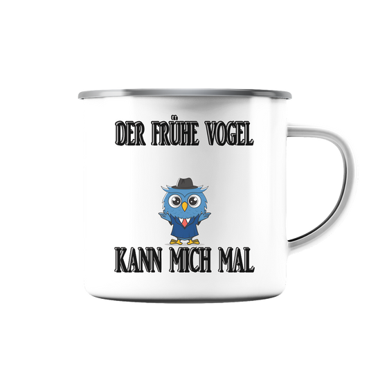 DER FRÜHE VOGEL KANN MICH MAL NO 2 - Emaille Tasse (Silber)