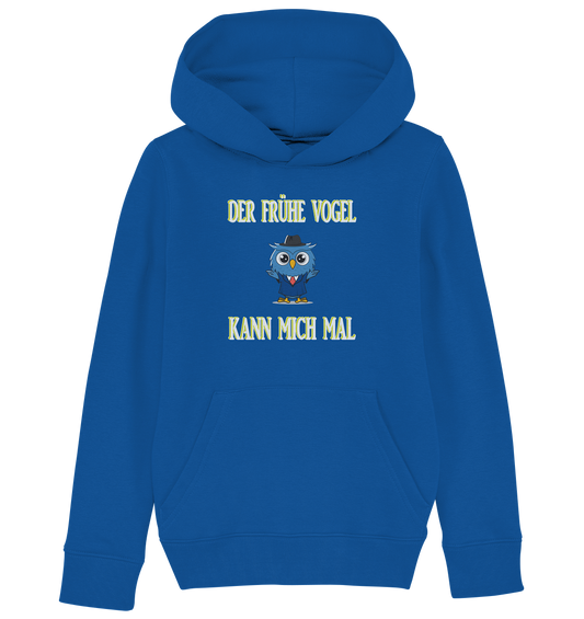 DER FRÜHE VOGEL KANN MICH MAL - Kids Organic Hoodie