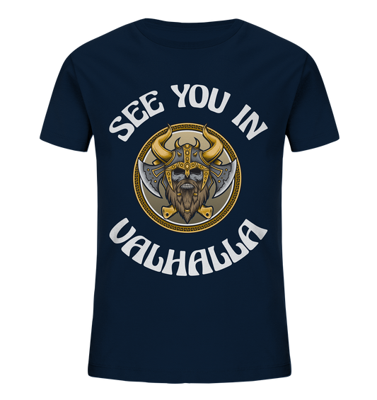 SEE YOU IN VALHALLA  - STREETWEAR - STATEMENT   - Kids Organic Shirt