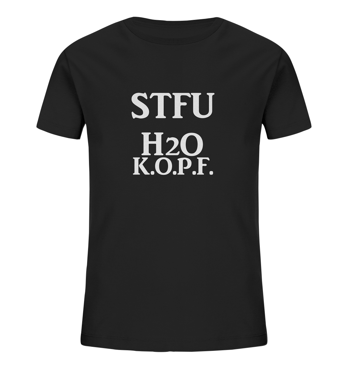 STFU H2O K.O.P.F. NO 2 - Kids Organic Shirt