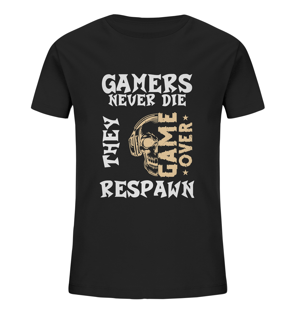 GAMERS NEVER DIE - GAMER STREETWEAR - STATEMENTS - Kids Organic Shirt