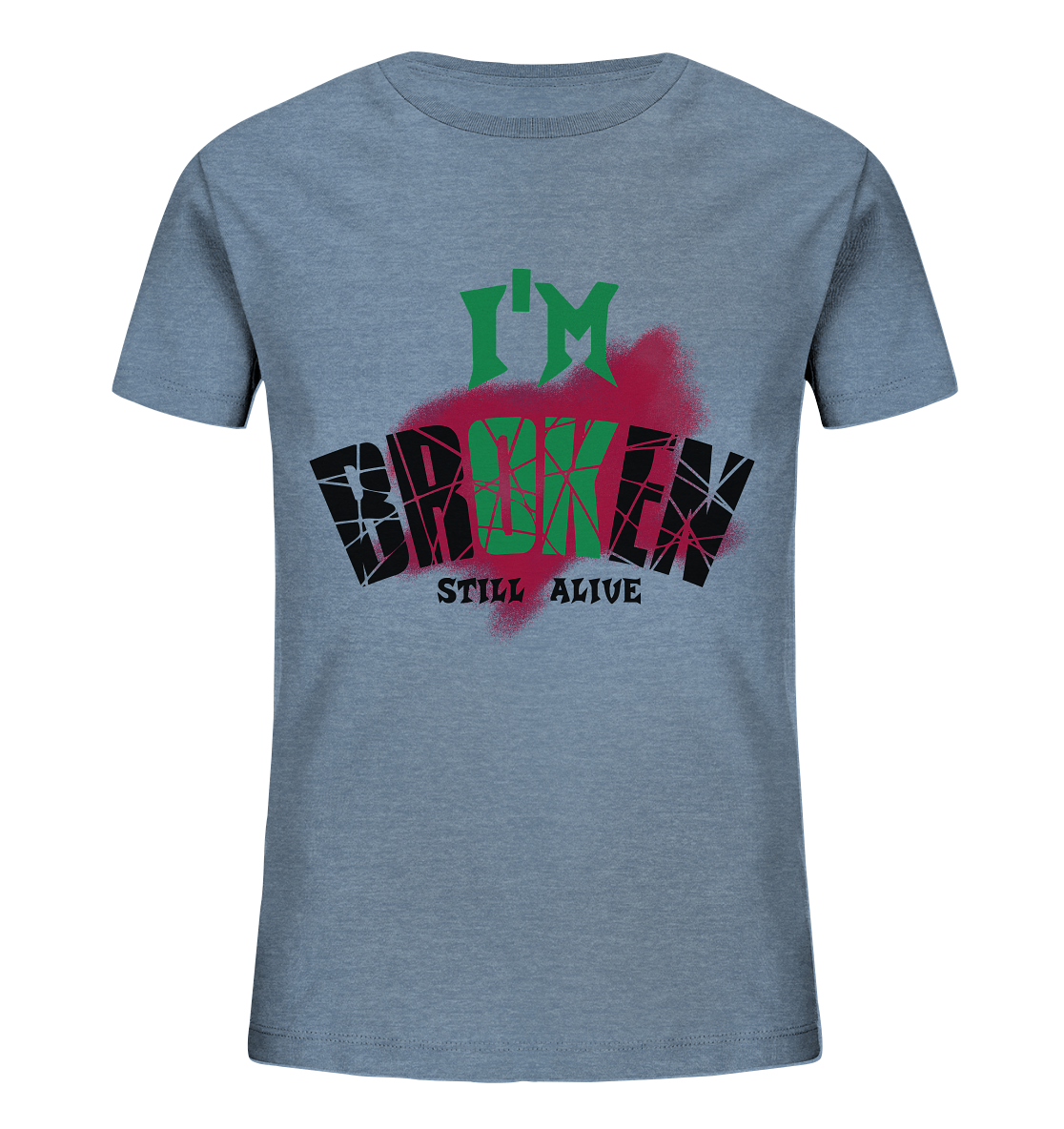 I'M OK - I'M BROKEN - STREETWEAR COOLE SPRÜCHE - Kids Organic Shirt