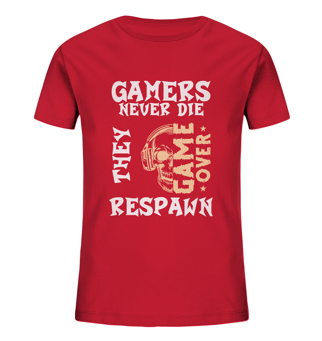 GAMERS NEVER DIE - GAMER STREETWEAR - STATEMENTS - Kids Organic Shirt