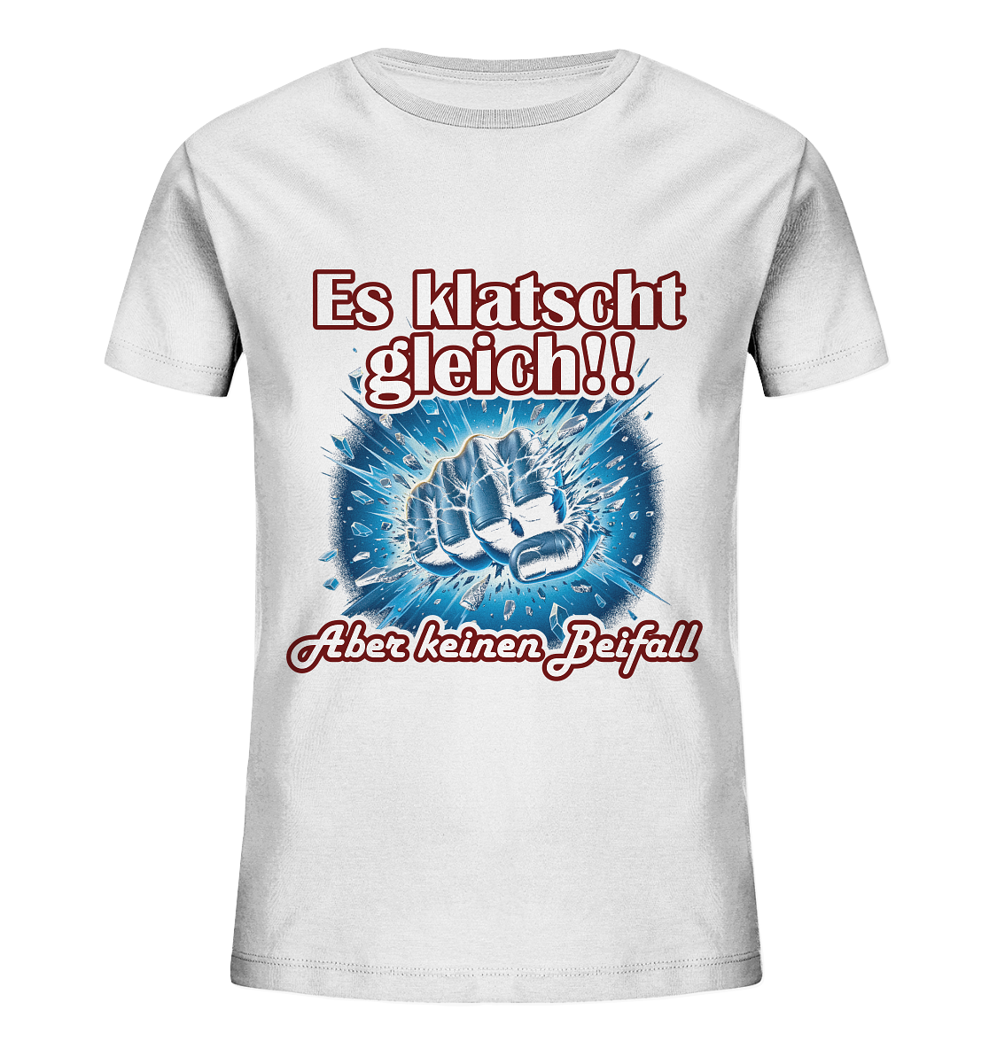 Es klatscht gleich!! - Kids Organic Shirt