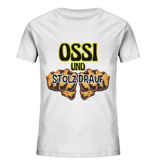 Ossi und stolz drauf - Kids Organic Shirt