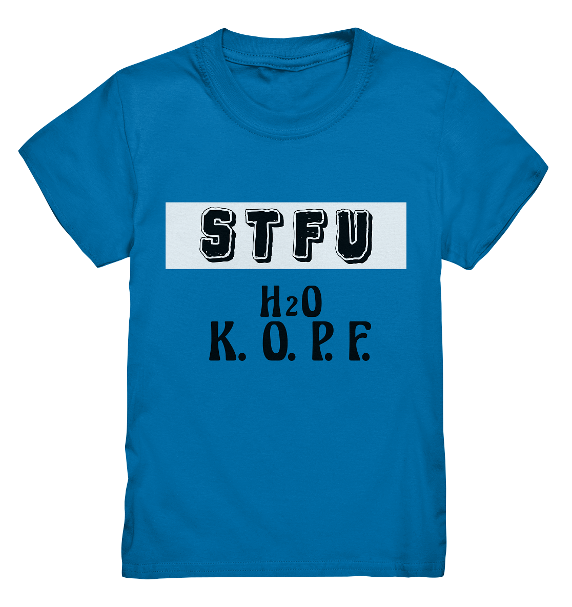 STFU Abkürzung Freche Sprüche T-Shirt 