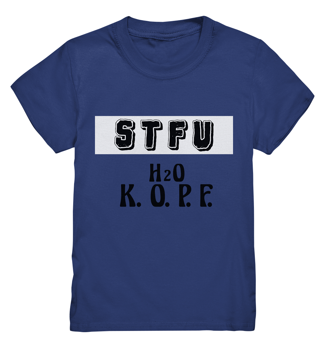 STFU Abkürzung Freche Sprüche T-Shirt 