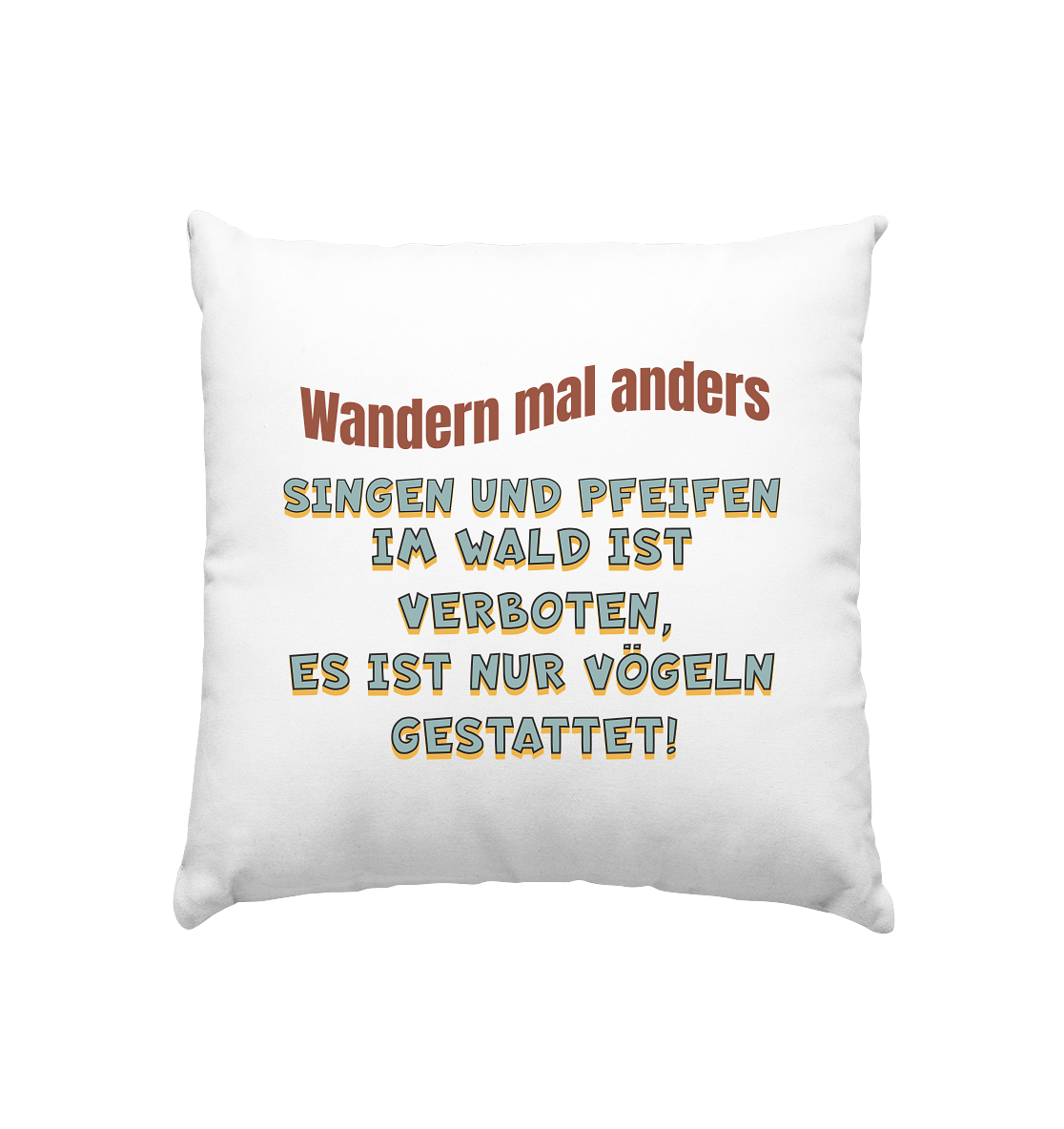 Wandern mal anders - Fun Shirt & Co - Kissen 40x40cm