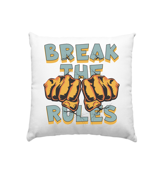 Break the Rules - Statement  - Kissen 40x40cm