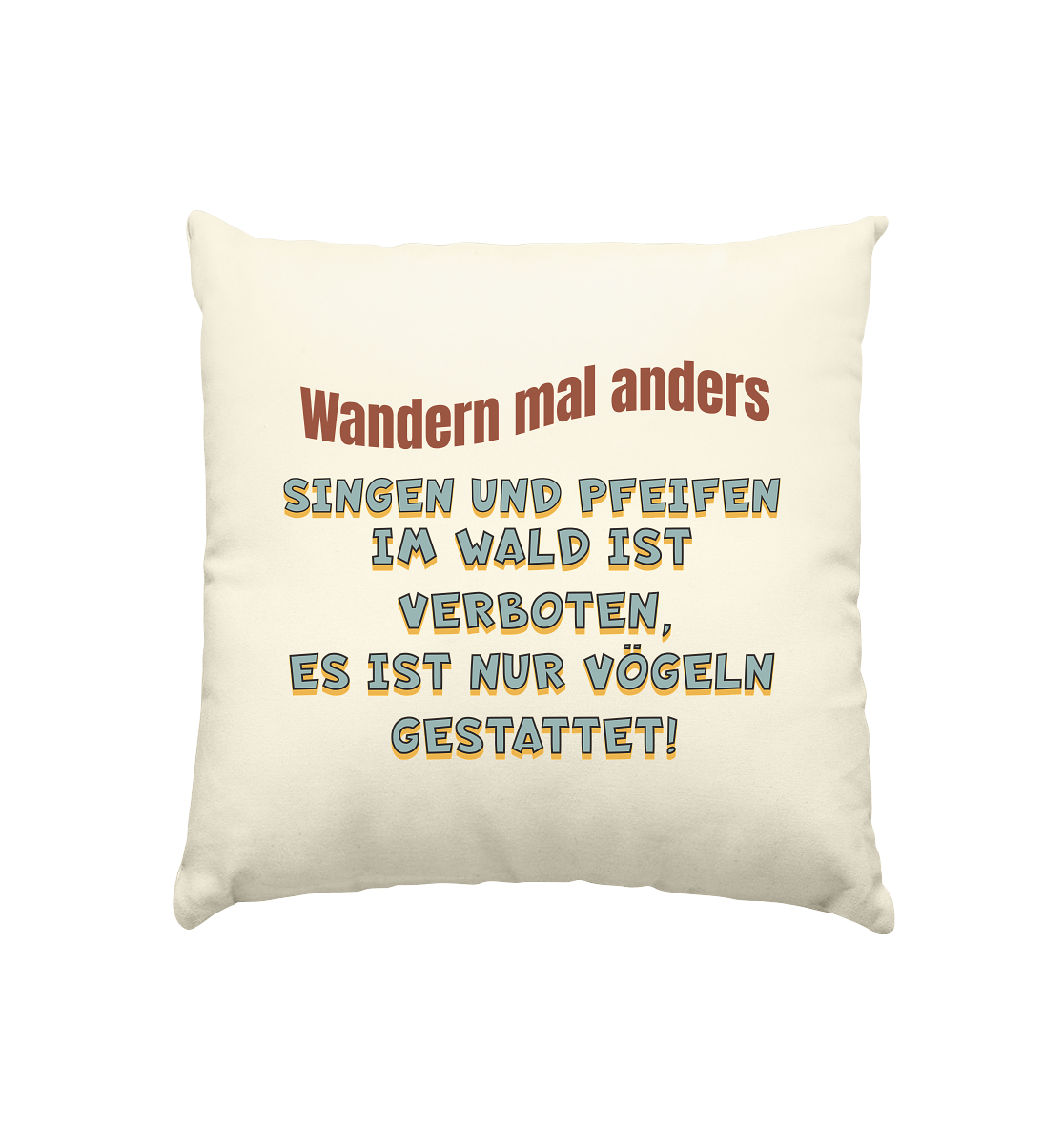 Wandern mal anders - Fun Shirt & Co - Kissen natur 40x40cm