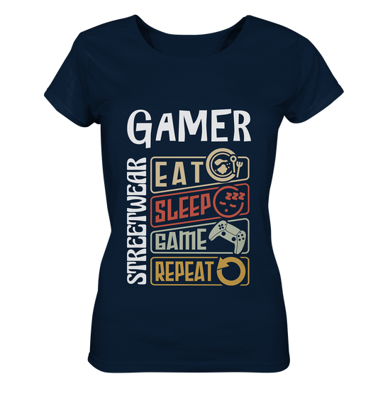 GAMER STREETWEAR - EAT - SLEEP STATEMENT - Ladies Organic Basic Shirt