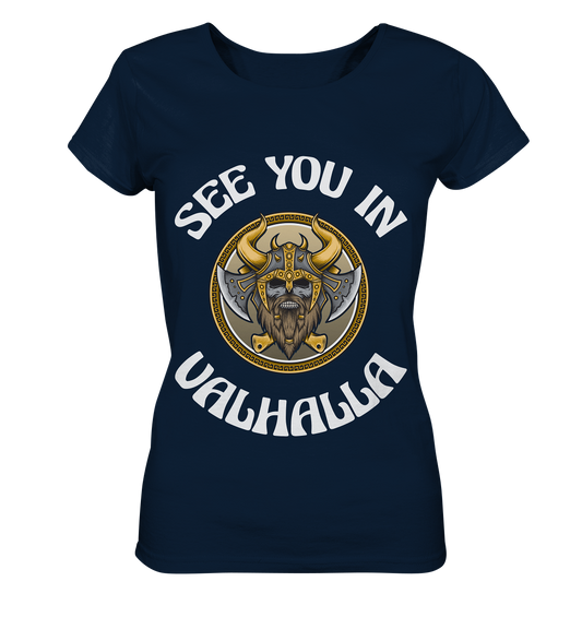 SEE YOU IN VALHALLA  - STREETWEAR - STATEMENT   - Ladies Organic Basic Shirt