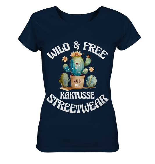 WILD & FREE NO 17 KAKTUSSE  - STREETWEAR - STATEMENT   - Ladies Organic Basic Shirt