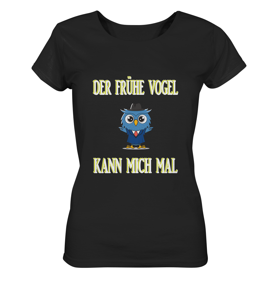 DER FRÜHE VOGEL KANN MICH MAL - Ladies Organic Basic Shirt