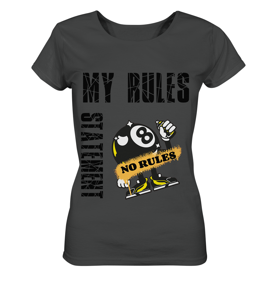 MY RULES - NO RULES - STATEMENT STREETWEAR - Ladies Organic Basic Shirt