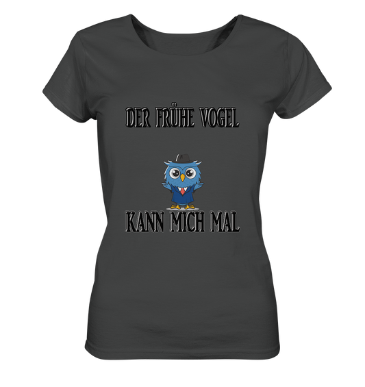 DER FRÜHE VOGEL KANN MICH MAL NO 2 - Ladies Organic Basic Shirt