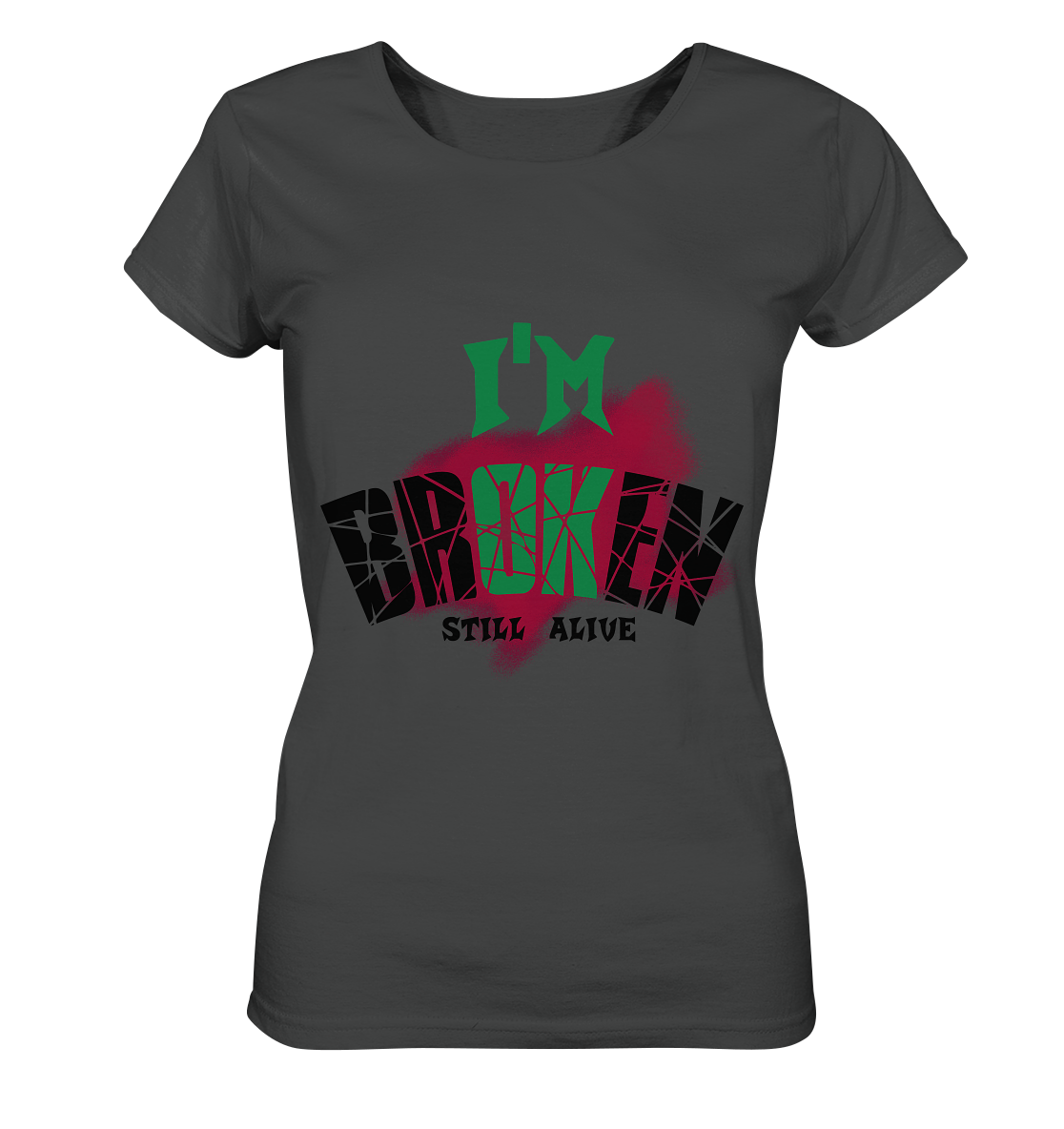 I'M OK - I'M BROKEN - STREETWEAR COOLE SPRÜCHE - Ladies Organic Basic Shirt