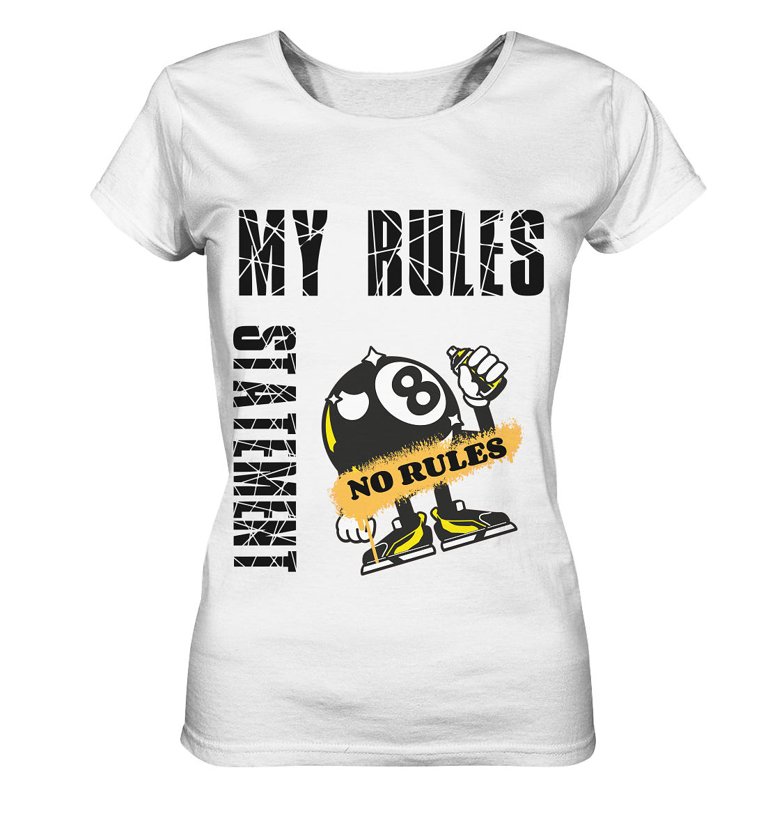 MY RULES - NO RULES - STATEMENT STREETWEAR - Ladies Organic Basic Shirt