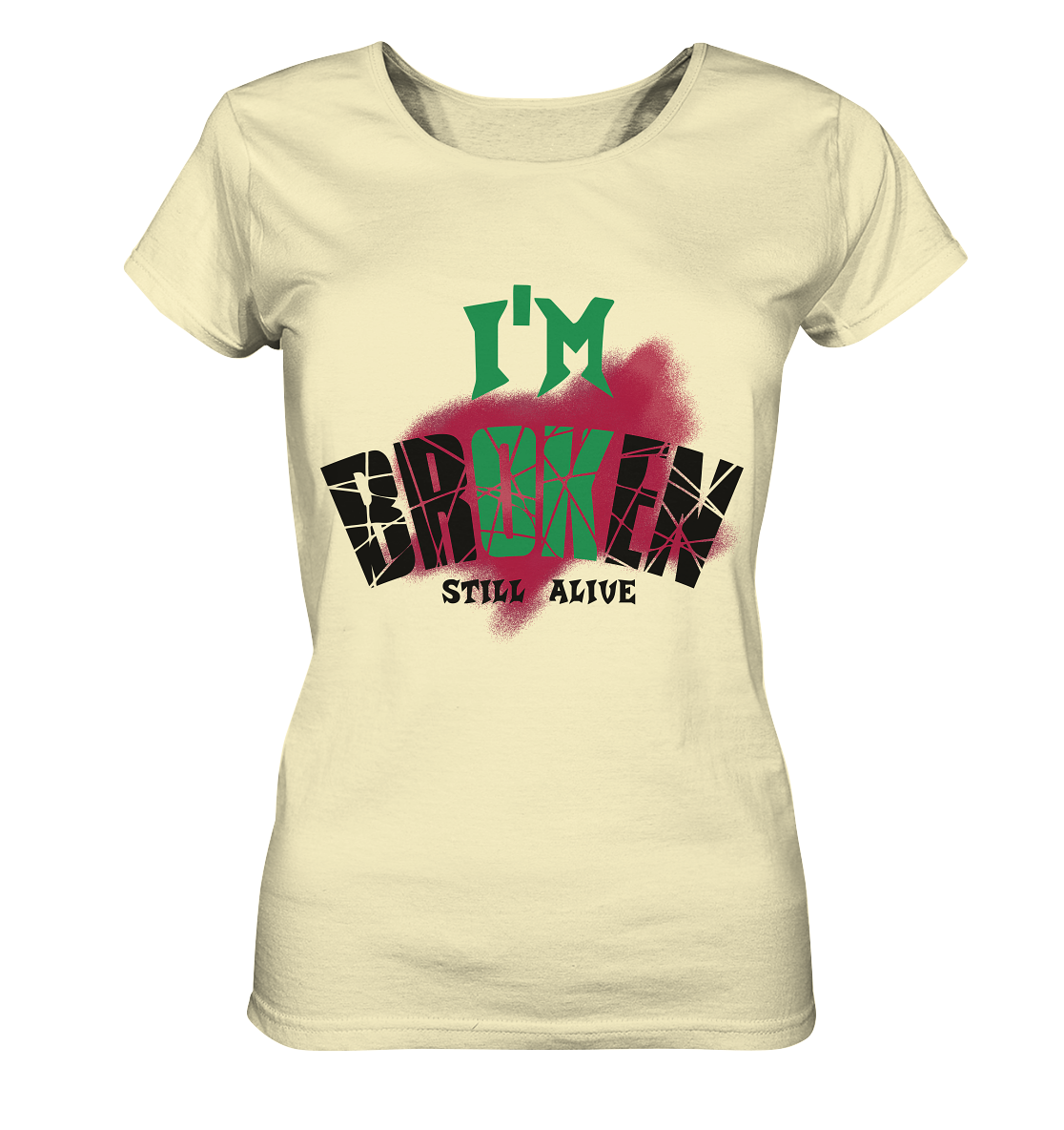 I'M OK - I'M BROKEN - STREETWEAR COOLE SPRÜCHE - Ladies Organic Shirt