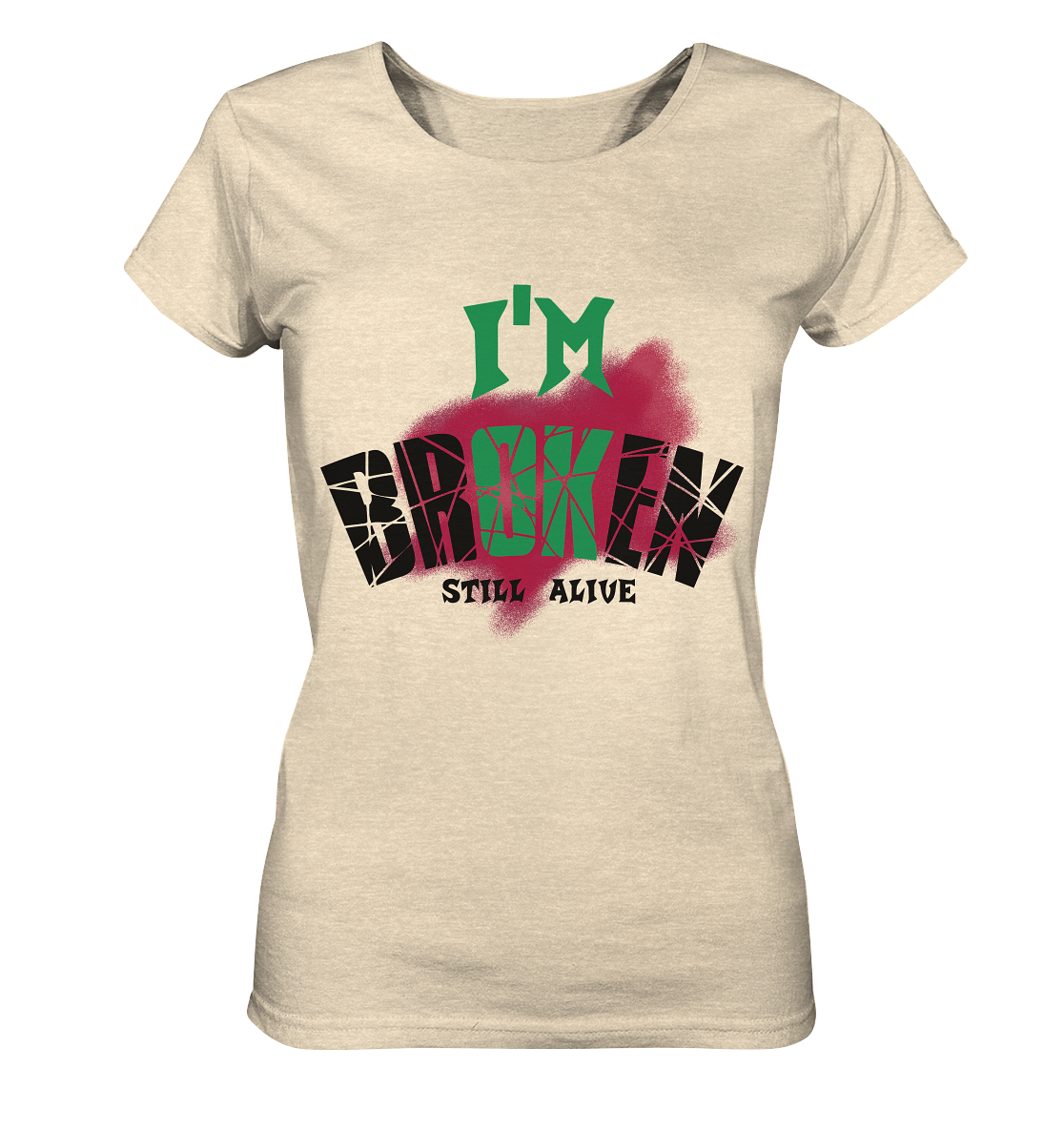 I'M OK - I'M BROKEN - STREETWEAR COOLE SPRÜCHE - Ladies Organic Shirt