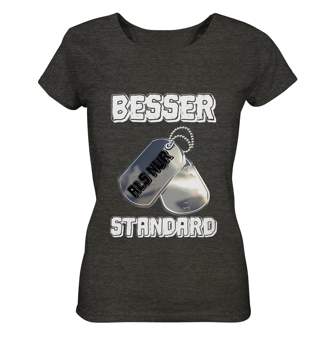 Modern & Mutig- Besser als nur Standard- Damen Shirt (meliert)