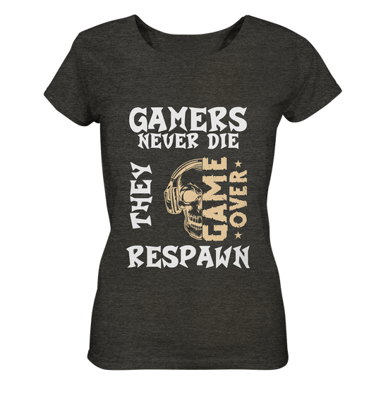 GAMERS NEVER DIE - GAMER STREETWEAR - STATEMENTS - Ladies Organic Shirt (meliert)