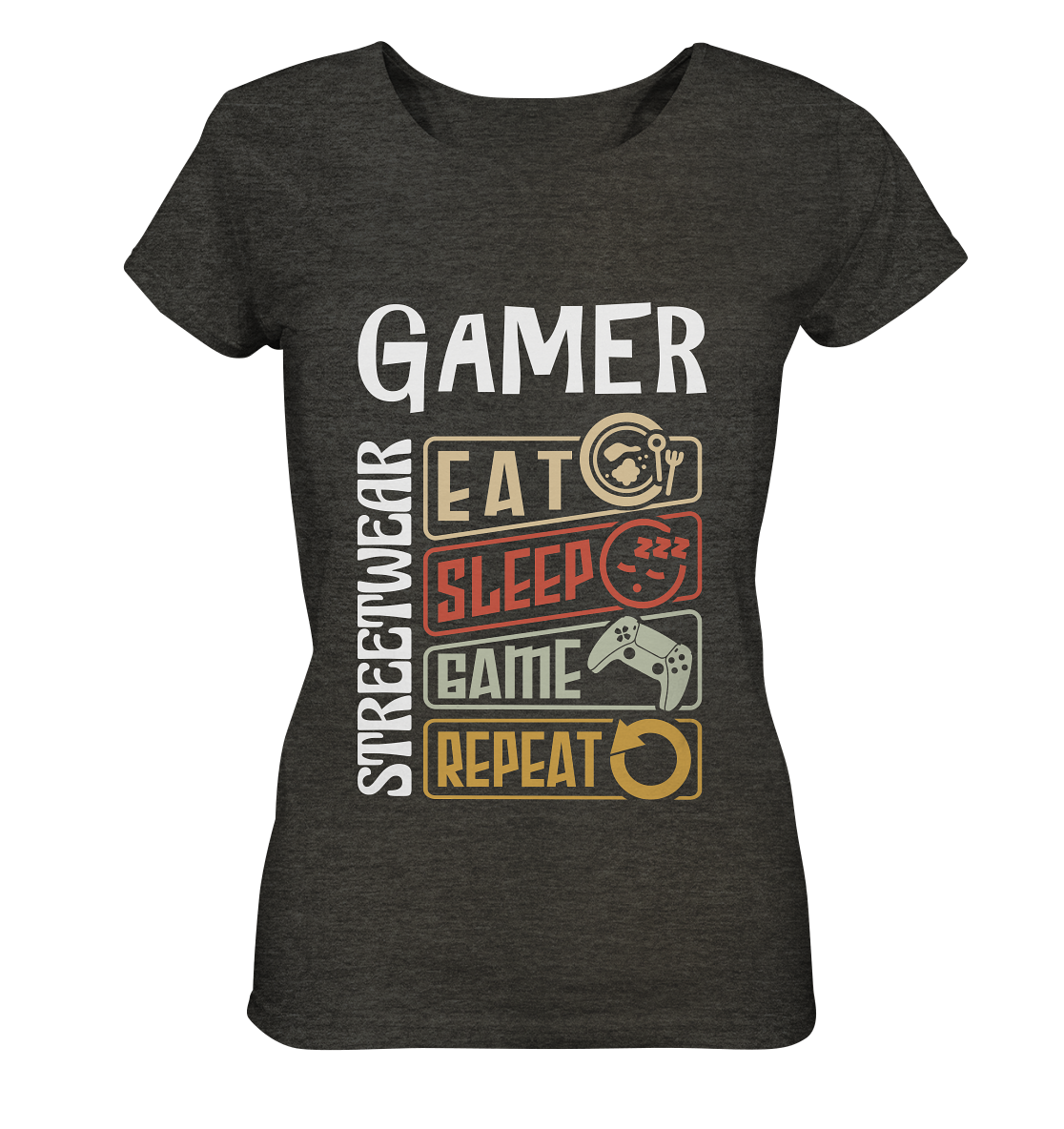 GAMER STREETWEAR - EAT - SLEEP STATEMENT - Ladies Organic Shirt (meliert)