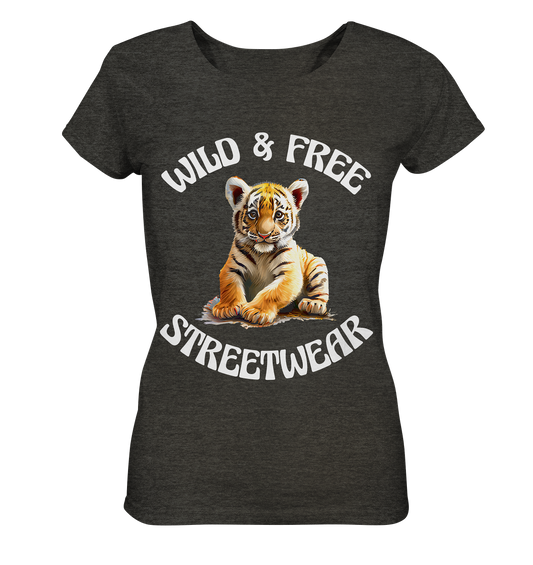 WILD & FREE NO 4 TIGERBABY STREETWEAR - STATEMENT  - Ladies Organic Shirt (meliert)