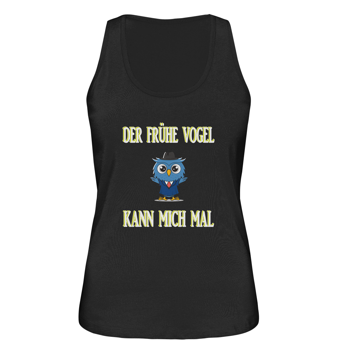 DER FRÜHE VOGEL KANN MICH MAL - Ladies Organic Tank-Top