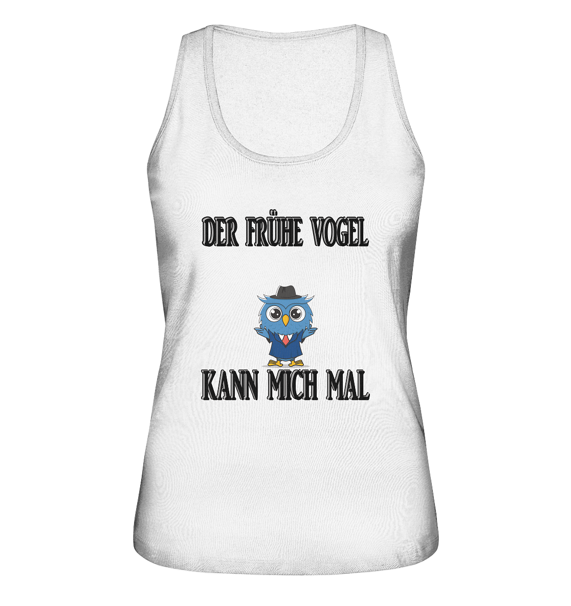 DER FRÜHE VOGEL KANN MICH MAL NO 2 - Ladies Organic Tank-Top