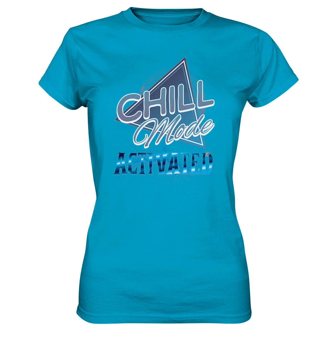 Chill Mode Activated - Ladies Premium Shirt