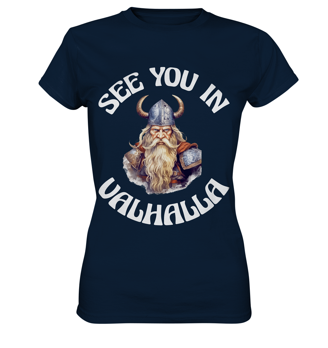 SEE YOU IN VALHALLA NO 2  - STREETWEAR - STATEMENT - Ladies Premium Shirt