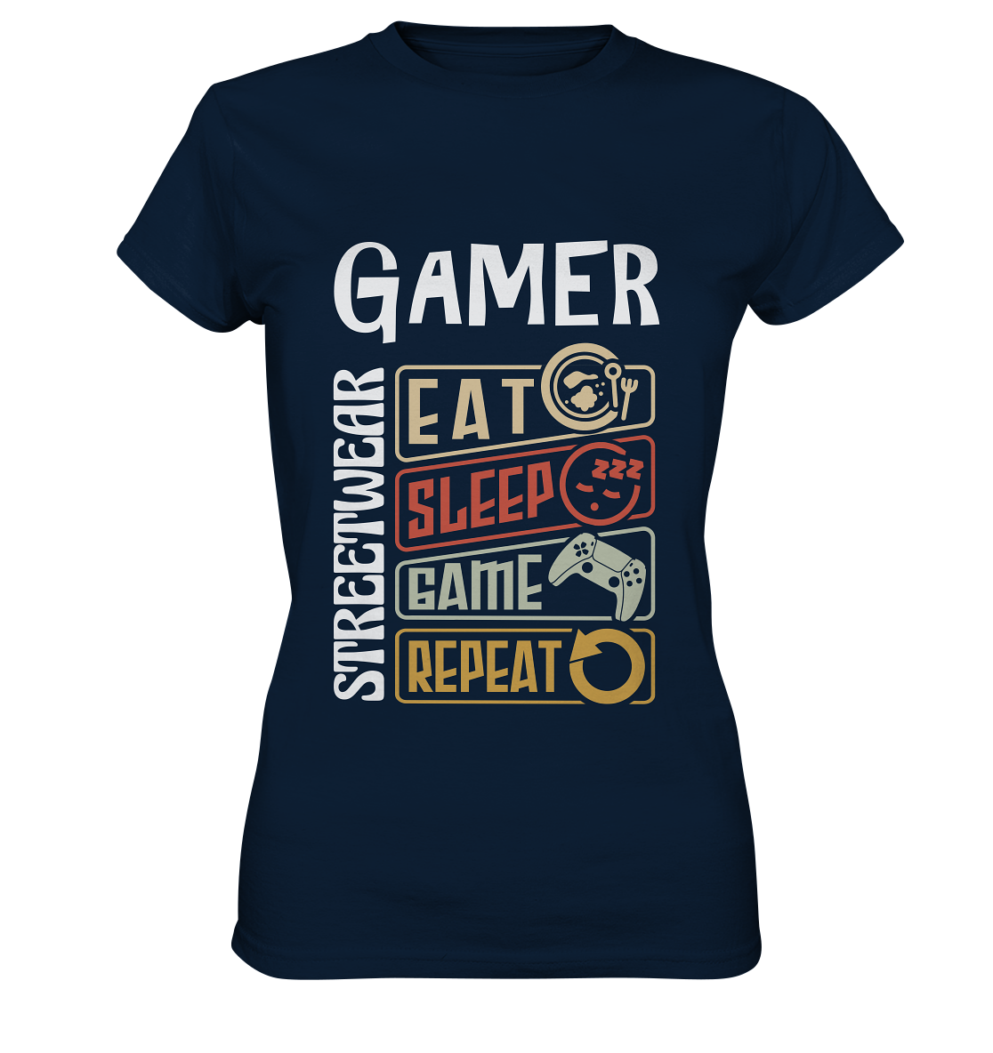 GAMER STREETWEAR - EAT - SLEEP STATEMENT - Ladies Premium Shirt