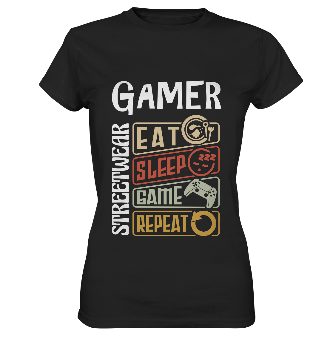 GAMER STREETWEAR - EAT - SLEEP STATEMENT - Ladies Premium Shirt