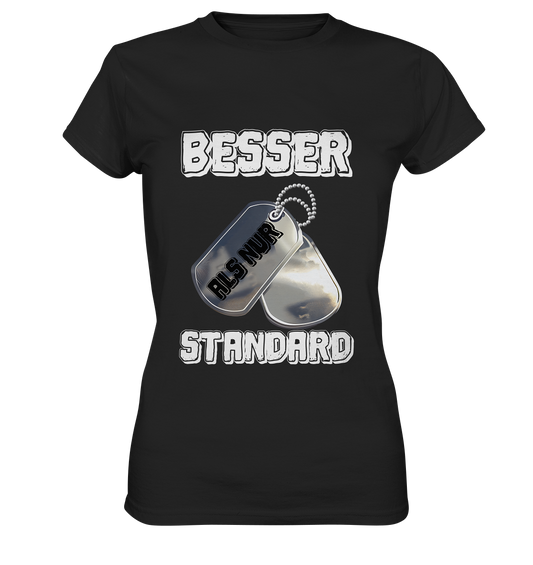 Modern & Mutig- Besser als nur Standard- Damen Premium Shirt